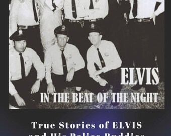 Bob Ferguson Elvis In the Beat of the Night (2nd Edition): True Stories of Elvis and his Police Buddies super rare.   digital download