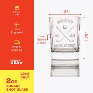 May include: A clear, square 2 oz shot glass with laser-etched golf-themed design. The glass features the text "Brandon's Bachelor Party" with crossed golf clubs, a golf ball, and the year 2025. The glass measures 1.85" x 2.25".