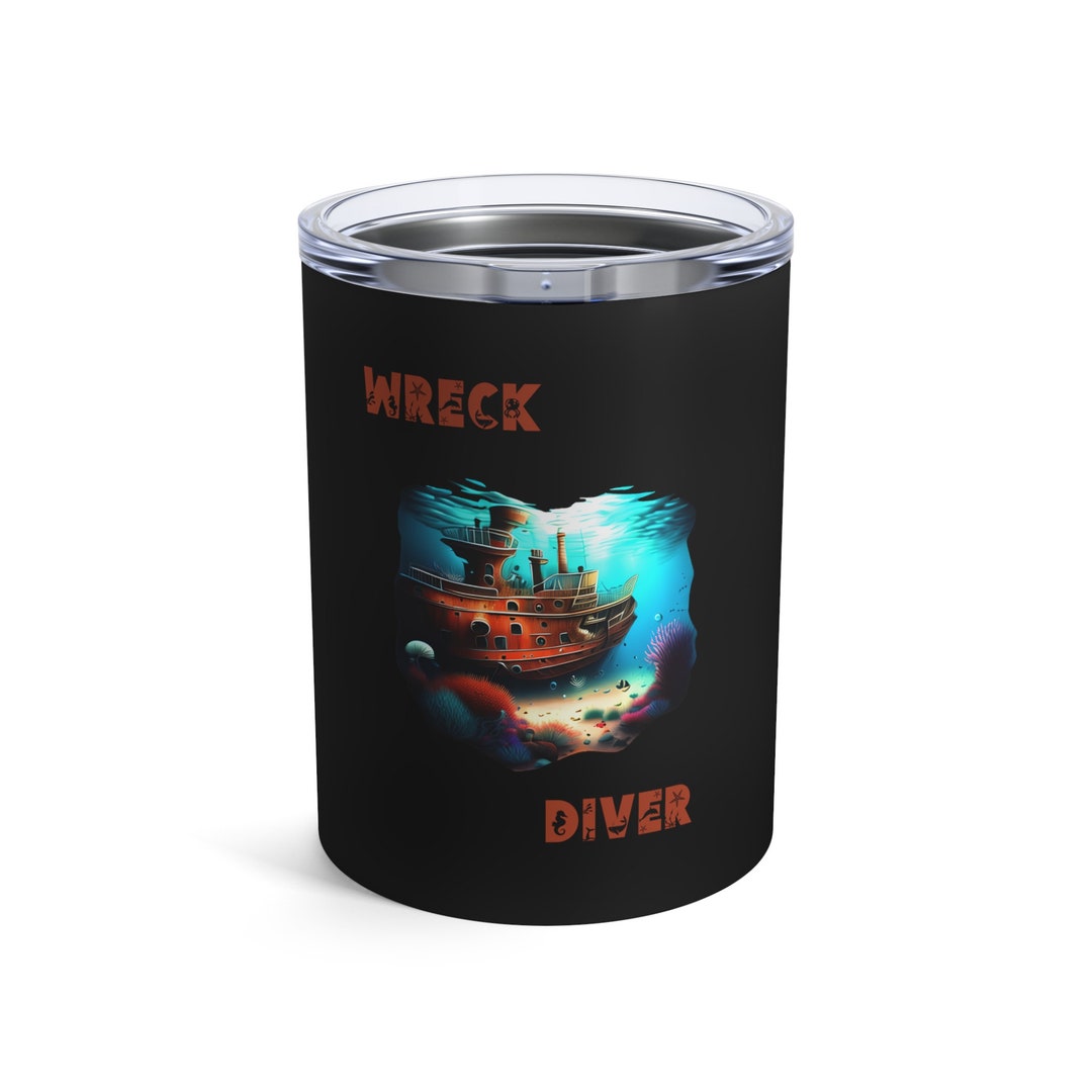 Fun Wreck Diver Dive Tumbler 10oz Scuba Diver Free Shipping Etsy