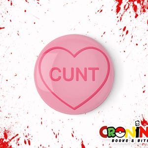 C**T Love Heart 32mm Badge