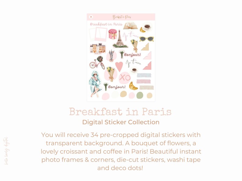May include: A digital sticker collection with 34 pre-cropped stickers featuring a Parisian theme. The stickers include a bouquet of flowers, a croissant, coffee, a woman in a robe, a bicycle, a heart, a book, sunglasses, a photo frame, a Eiffel Tower, and the words "Bonjour!" and "Je t'aime".