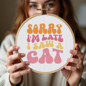 Sorry I&#39;m late i sav a cat, Cat Cross Stitch Pattern, Small Cat Cross Stitch, Cats cross stitch pattern, Pattern Keeper Friendly