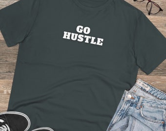 Go Hustle, a unique custom made organic unisex Tee, cool streetwear for skate, yoga, mindfulness. A mindful T-shirt for body and soul.