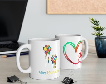 Stay Pawsitive - Mug 11oz