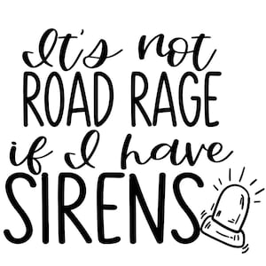 Es ist nicht straße rage wenn ich Sirenen SVG habe