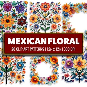 May include: 20 digital clip art patterns featuring vibrant Mexican floral designs. Each pattern is 12 inches by 12 inches and 300 DPI.