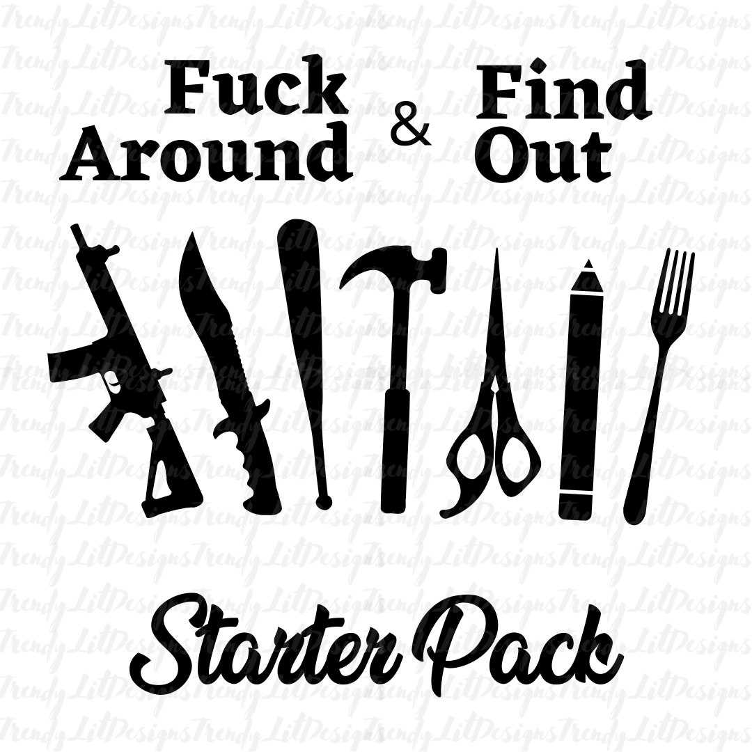 Fuck Around Find Out SVG Download F Around and Find Out Vinyl Decal SVG