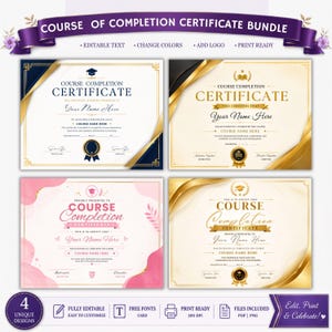 May include: A bundle of four course completion certificate templates featuring diverse designs in white, gold, navy blue, and pink. Each certificate includes placeholders for names, dates, and signatures, with elegant borders, graduation icons, and text.
