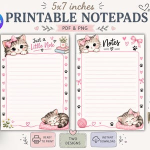 May include: Two 12.7 x 17.8 cm printable notepad designs featuring a kitten with a pink bow, paw prints, hearts, and lined paper. One notepad is titled Just a Little Note and the other is titled Notes. Both include illustrations of sleeping kittens.