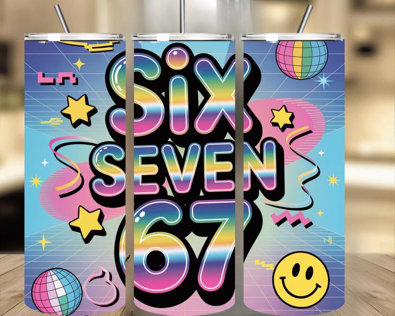 May include: A set of three stainless steel tumblers with a retro design. The tumblers feature the words "SIX SEVEN 67" in a rainbow gradient font, along with stars, a disco ball, and a smiley face on a blue background.