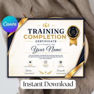 May include: A training completion certificate template featuring a cream background with navy blue and gold accents. The text reads Training Completion Certificate, Your Name, Effective Communication, 12 Hours, May 24, 2024, Bautar, and Ciaamuth.