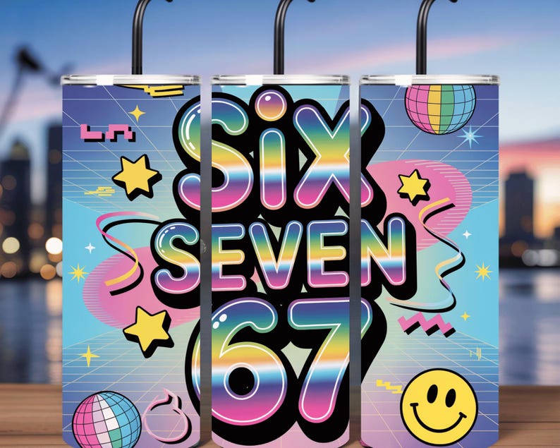 May include: Three stainless steel tumblers with black lids and straws. Each tumbler features a vibrant design with the words "Six Seven 67" in a retro font, along with stars, disco balls, and a smiley face against a colorful background.