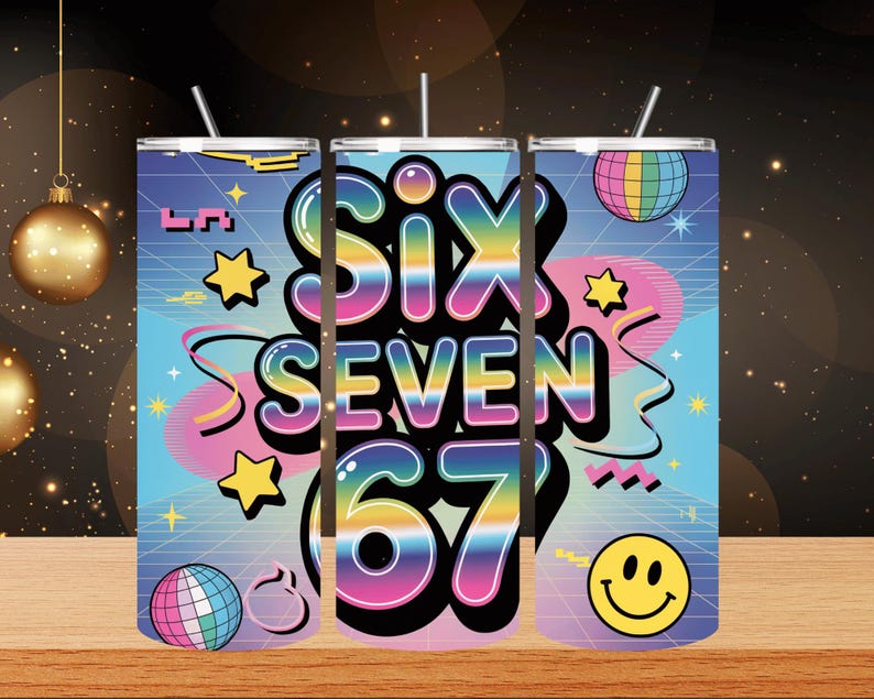 May include: Three stainless steel tumblers with lids and straws. Each tumbler features a retro design with the words "Six Seven 67" in a rainbow gradient font. The design includes stars, a disco ball, and a smiley face.