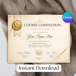 May include: A cream-colored course completion certificate with gold decorative borders, a gold seal with the text WELL DONE, and black text including COURSE COMPLETION CERTIFICATE, Your Name Here, and May 24, 2025. The design features elegant gold lines.