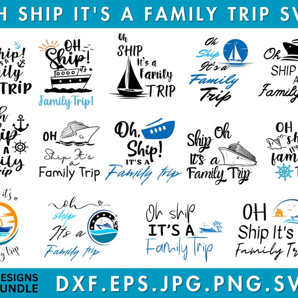 Oh Ship It's A Family Trip Svg, Family Vacation Svg, Cruise Svg, Png Files, Summer Svg, Cruise Shirts Svg, Svg Files For Cricut, Boat Svg