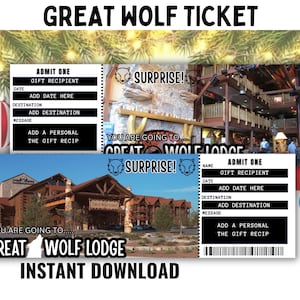May include: A Great Wolf Lodge ticket design with the text "Great Wolf Ticket" at the top. The ticket includes fields for the gift recipient, date, destination, and a personal message. The words "Surprise!" and "Instant Download" are also visible.