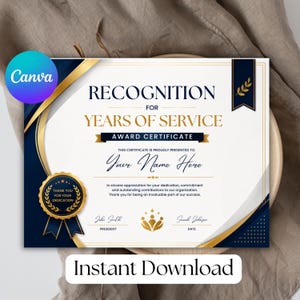 May include: A white award certificate with navy blue and gold accents. The text reads RECOGNITION FOR YEARS OF SERVICE AWARD CERTIFICATE. It includes a gold seal, a placeholder for a name, and signature lines for a president and date.