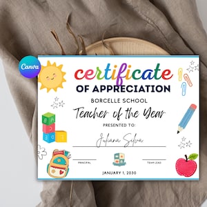 May include: A white certificate of appreciation for Borcelle School Teacher of the Year, featuring a colorful sun, alphabet blocks, a backpack, a pencil, and an apple. The text reads Certificate of Appreciation, Borcelle School, Teacher of the Year, Juliana Silva, Principal, Team Lead, and January 1, 2030.