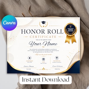 May include: An Honor Roll certificate template featuring navy blue and gold accents. The document includes a graduation cap icon, a gold seal with the text Excellence Through Dedication, and placeholders for a name, date, teacher, and principal.