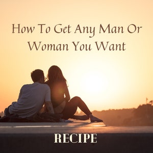 Comment séduire l'homme ou la femme que vous voulez