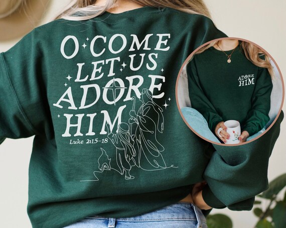 Let us Adore Him Christmas Hoodie Let us Adore Him Christmas Hoodie
