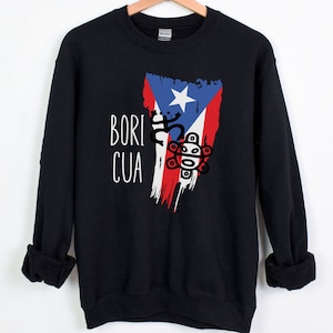 Boricua Unisex Sweatshirt,Puerto Rican Gifts,Puerto Rico Sweater,Gift for Boricua,Latina Gifts,Puerto Rican Flag Sweatshirt,Camisas Boricua