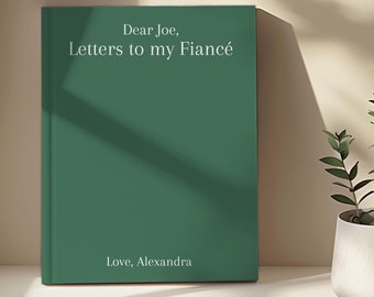 Letters To my fiancé Personalized Book,Letters to my fiance Journal,Custom fiance Notebook,Wedding gift for the groom,Future husband gifts