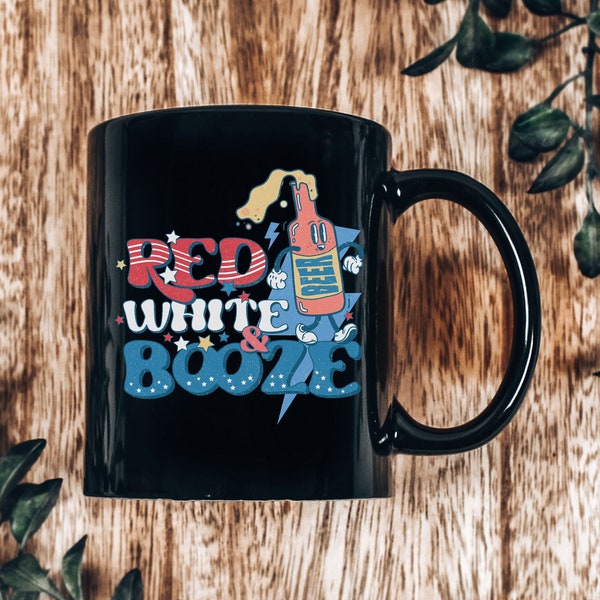 Red White & Booze 11oz Black Coffee Mug, Independence day Mug, American flag latte cup, 4th of july Mug, forth of july Gift, Patriotic Mugs