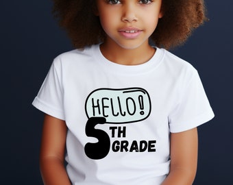 Hello Fifth Grade Shirt, Back to the School Tshirt, Kids School Shirt, Grade Level Shirt, Student Toddler Shirt, First Day of School