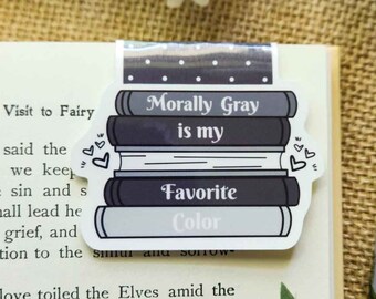 Morally Gray is my Favorite Color Magnetic Bookmark