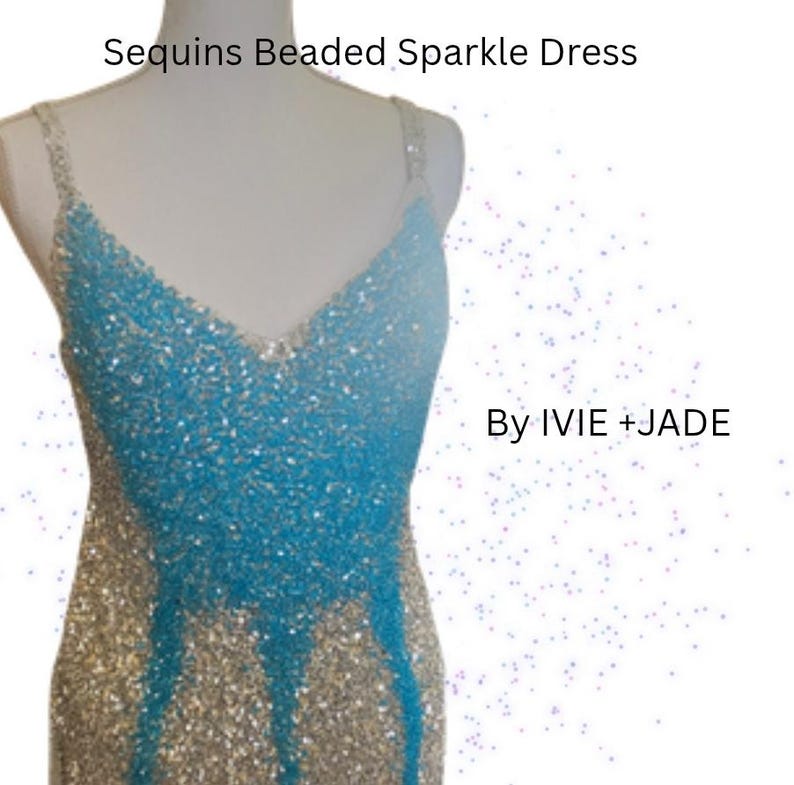 May include: A sleeveless dress featuring a V-neckline and thin straps, covered in silver and bright blue sequins. The text 'Sequins Beaded Sparkle Dress' and 'By IVIE +JADE' is visible. The design displays a gradient of blue sequins over a silver base.