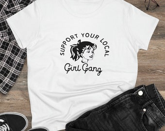 Support Your Local Girl Gang Graphic Tshirt | Vintage Inspired Feminist Graphic Tee | Retro Women's T-shirt | Rockabilly Clothing