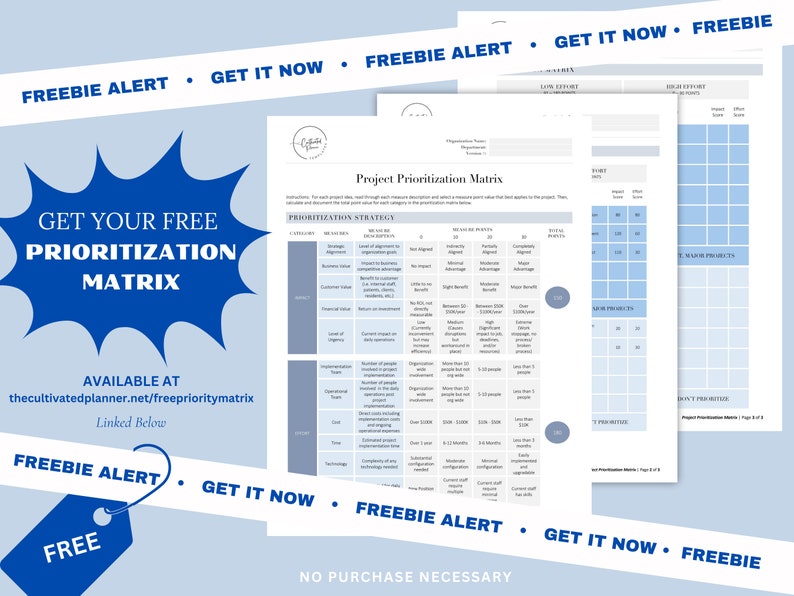 May include: A blue and white printable project prioritization matrix with the text "Get Your Free Prioritization Matrix" in a red starburst. The matrix is available for free at thecultivatedplanner.net/freeprioritymatrix. The text "Freebie Alert" and "Get It Now" is repeated throughout the image.