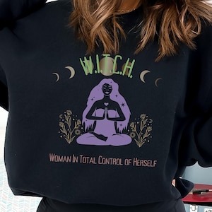 WITCH sweatshirt, witchy vibes, crewneck sweatshirt, inspirational woman&#39;s sweatshirt, Halloween sweatshirt, women&#39;s power, in control