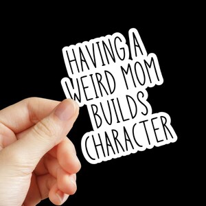 Pegatinas para crear personajes de "Tener una mamá rara", pegatina divertida para mamá, regalo para mamá genial, pegatina para mamá rara imagen 2