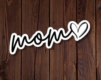 Mom Gift, Mom Sticker with Heart, Durable Laminated Vinyl for Laptop, Water Bottle and More!
