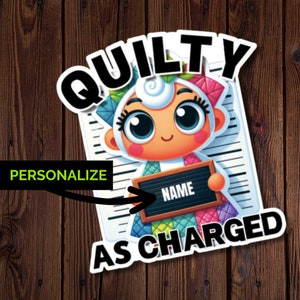 Sticker pour courtepointe personnalisé, qualité irréprochable, jeu de mots de courtepointe amusant pour courtepointe coupable, à personnaliser avec son nom