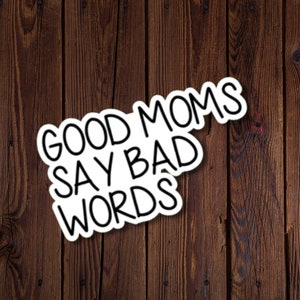Adesivo "Le brave mamme dicono parolacce", design con lettere in grassetto, resistente all'acqua, regalo divertente per la mamma, mamme che imprecano, mamme che imprecano, rjdesignsstickers
