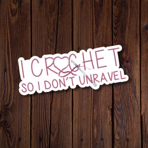Eu faço crochê para não desfiar adesivo, adesivo recortado em vinil resistente à água para crochê, dar para amante de crochê, rjdesignsstickers