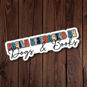 Sticker Facilement distrait par les chiens et les livres, sticker pour les amateurs de livres et de chiens