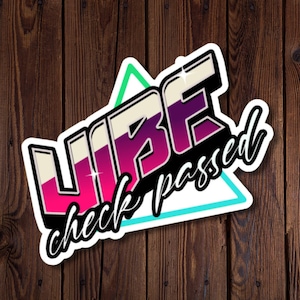 Sticker Vibe Check Passed des années 90, design géométrique rétro, ondes positives vintage, art vinyle audacieux des années 90, sticker motivant nostalgique