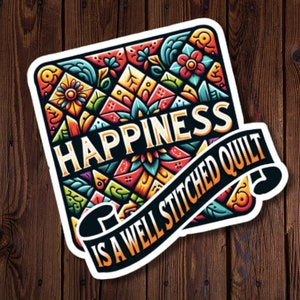 Sticker courtepointe, Le bonheur est une courtepointe bien cousue, Cadeau heureux de courtepointe