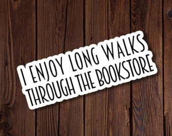 I Enjoy Long Walks Through The Bookstore Sticker, Funny sticker, sticker for book lovers, love to read, gift for authors, rjdesignsstickers