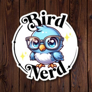 Pegatina Bird Nerd: bonita pegatina de vinilo para amantes de las aves, ornitólogos y entusiastas de la naturaleza: regalo perfecto para observadores de aves