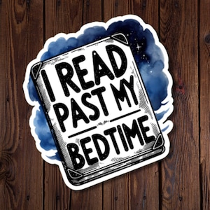 Cadeau lecteur de livre, J'ai lu après l'heure du coucher, Sticker pour lecteur passionné, Sticker amateur de livres drôle