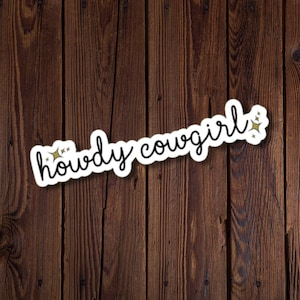 Adesivo Howdy Cowgirl para amantes da música country e garotas country, fazendeiros