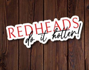 Redheads Do It Hotter Sticker – Fun Redhead Pride Decal for Bold Personalities, red and black text design
