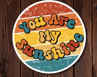 Happiness Sticker, You Are My Sunshine, Retro 70's style graphic and font