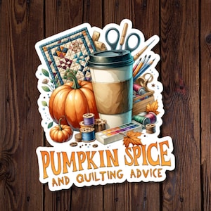 Sticker Pumpkin Spice en quiltadvies | Herfstdecoratie | Waterbestendig vinyl gestanst | Perfect cadeau voor quilters