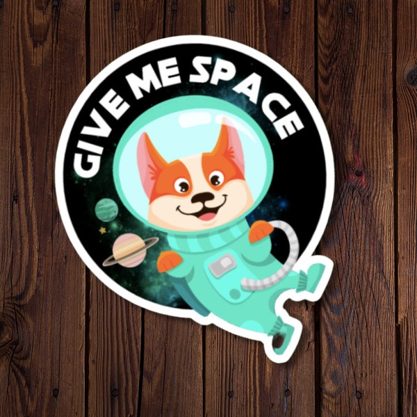 Give Me Space Cute Astronaut Dog Sticker,  Vinyl Water-Resistant, multi packs available, Dog lover gift, cartoon style dog in space